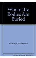 Where the Bodies are Buried