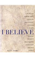 I Believe: One Man's Views