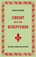 Adolph Saphir, CHRIST AND THE SCRIPTURES