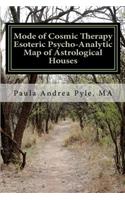 Mode of Cosmic Therapy Esoteric Psycho-Analytic