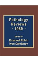 Pathology Reviews - 1989