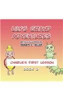 Lily's Grand Adventures: Charlie's First Lesson Book Two(English)