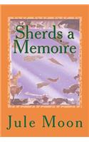 Sherds a Memoire