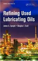 Refining Used Lubricating Oils: (Chemical Industries)