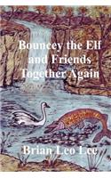 Bouncey the Elf and Friends Together Again