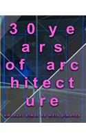 30 years of architecture: (English)