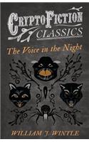The Voice in the Night (Cryptofiction Classics)