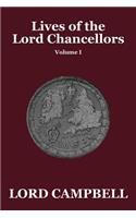 Lives of the Lord Chancellors Vol. I