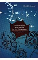 Turbocharging Your Parts and Service Department