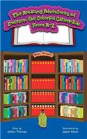 The Amazing Adventures of Emerson the Colorful Caterpillar from A-Z