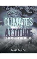 Climates and Attitude Change ---- Naturally!