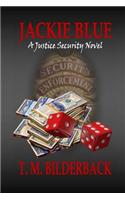 Jackie Blue - A Justice Security Novel