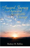 Inward Journey to an Outward Acceptable Change