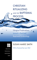 Christian Ritualizing and the Baptismal Process