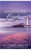 Inspirational Quotes for Life Application Volume Two