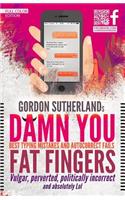 Damn You Fat Fingers! [Full Color]