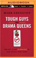 Tough Guys and Drama Queens