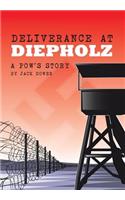 Deliverance at Diepholz: A POW's Story