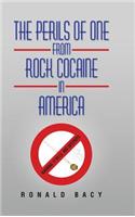 The Perils of One from Rock Cocaine in America