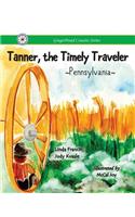 Tanner, the Timely Traveler Pennsylvania