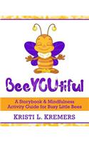 BeeYOUtiful: Meditation and Mindfulness Activities for Little Busy Bees(English)