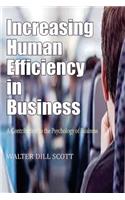 Increasing Human Efficiency in Business: A Contribution to the Psychology of Business