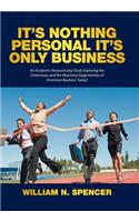 It's Nothing Personal It's Only Business