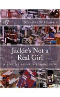 Jackie's Not a Real Girl