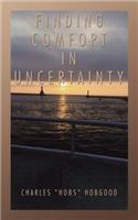 Finding Comfort in Uncertainty: (English)