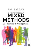 A Practical Introduction to Mixed Methods for Business and Management