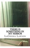 There is Something in My Mirror: A Short Story Thriller