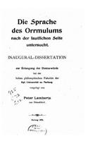 Die Sprache Des Orrmulums Nach Der Lautlichen Seite Untersucht