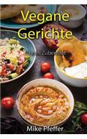 Vegane Gerichte schnell Zubereitet