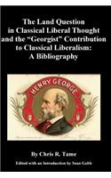 The Land Question in Classical Liberal Thought and the ?georgist? Contribution