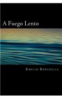 A Fuego Lento (Spanish Edition)