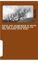 Field and Anarchism in Spain (of the I International to the Spanish Civil War)