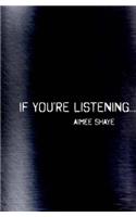 If You're Listening