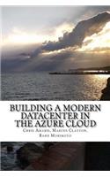 Building a Modern Datacenter in the Azure Cloud