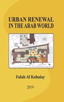 Urban Renewal in the Arab World: Essays