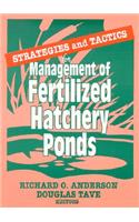 Strategies and Tactics for Management of Fertilized Hatchery Ponds