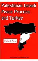 Palestinian Israeli Peace Process & Turkey