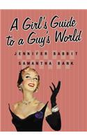 Girl's Guide to a Guy's World