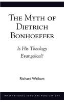 The Myth of Dietrich Bonhoeffer