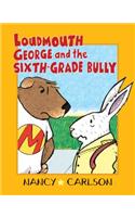 Loudmouth George and the Sixth-Grade Bully