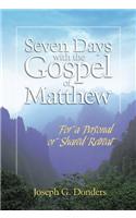 Seven Days with the Gospel of Matthew