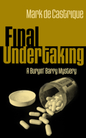 Final Undertaking: A Buryin' Barry Mystery