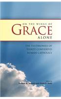 On the Wings of Grace Alone