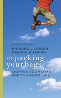 Repacking Your Bags: Lighten Your Load for the Good Life: Lighten Your Load for the Good Life(English)