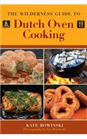 Wilderness Guide to Dutch Oven Cooking