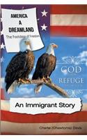 America A Dreamland, The Footsteps of Freedom - An Immigrant Story